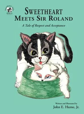 El novio conoce a Sir Roland: Una historia de respeto y aceptación - Sweetheart Meets Sir Roland: A Tale of Respect and Acceptance