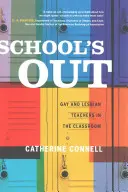 School's Out: Profesores gays y lesbianas en las aulas - School's Out: Gay and Lesbian Teachers in the Classroom