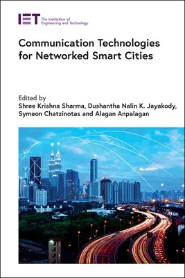 Tecnologías de la comunicación para ciudades inteligentes en red - Communication Technologies for Networked Smart Cities