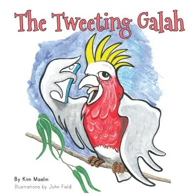 La galah tuitera - The Tweeting Galah