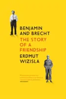 Benjamin y Brecht: Historia de una amistad - Benjamin and Brecht: The Story of a Friendship