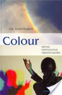 El color: ver, experimentar, comprender - Colour: Seeing, Experiencing, Understanding