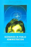 Escenarios de la Administración Pública: Ejercicios de pensamiento crítico - Scenarios in Public Administration: Critical Thinking Exercises