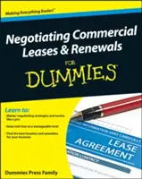 Negociación de arrendamientos comerciales y renovaciones para Dummies - Negotiating Commercial Leases & Renewals for Dummies