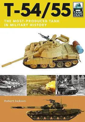 T-54/55: El tanque más fabricado de la historia militar - T-54/55: The Most-Produced Tank in Military History