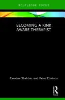 Ser un terapeuta consciente del Kink - Becoming a Kink Aware Therapist
