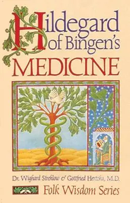 La medicina de Hildegarda de Bingen - Hildegard of Bingen's Medicine