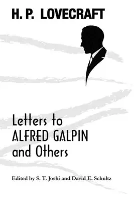 Cartas a Alfred Galpin y otros - Letters to Alfred Galpin and Others