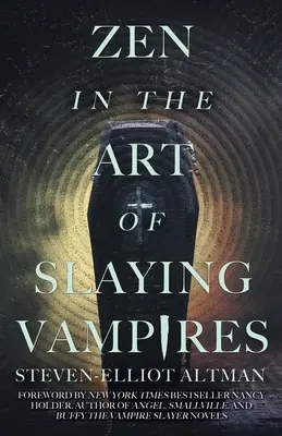Zen en el arte de matar vampiros: Edición revisada por el autor con motivo del 25 aniversario - Zen in the Art of Slaying Vampires: 25th Anniversary Author Revised Edition