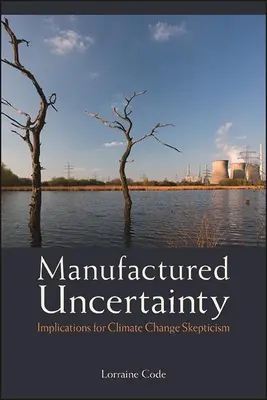 Incertidumbre fabricada - Manufactured Uncertainty