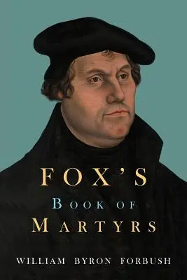 Libro de los mártires de Fox - Fox's Book of Martyrs