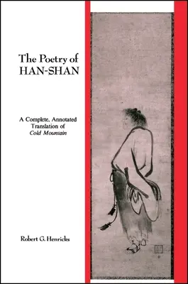 La poesía de Han-Shan: Una traducción completa y comentada de Cold Mountain - The Poetry of Han-Shan: A Complete, Annotated Translation of Cold Mountain