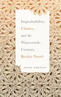 Improbabilidad, azar y la novela realista del siglo XIX - Improbability, Chance, and the Nineteenth-Century Realist Novel