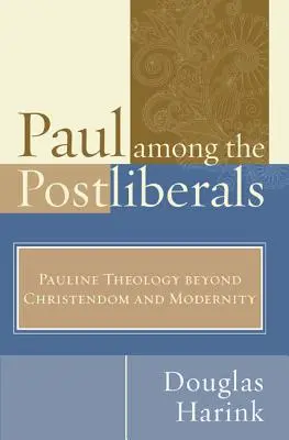 Pablo entre los posliberales - Paul Among the Postliberals