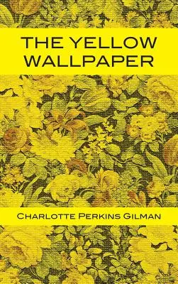 El papel pintado amarillo - The Yellow Wallpaper