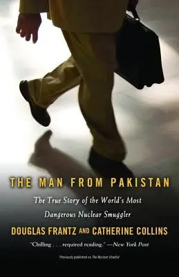 El hombre de Pakistán: La verdadera historia del contrabandista nuclear más peligroso del mundo - The Man from Pakistan: The True Story of the World's Most Dangerous Nuclear Smuggler