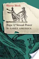 Violación y poder sexual en la América primitiva: - Rape and Sexual Power in Early America: