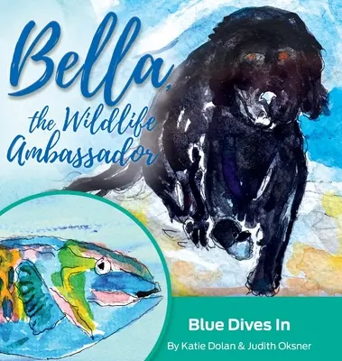 El azul se sumerge: Bella, la embajadora de la fauna salvaje - Blue Dives In: Bella, the Wildlife Ambassador