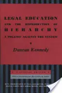 La educación jurídica y la reproducción de la jerarquía: Una polémica contra el sistema - Legal Education and the Reproduction of Hierarchy: A Polemic Against the System