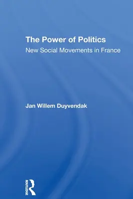 El poder de la política: Nuevos movimientos sociales en Francia - The Power of Politics: New Social Movements in France