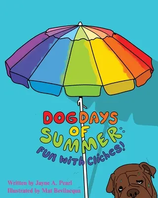 Dog Days of Summer: Diversión con clichés - Dog Days of Summer: Fun with Cliches!