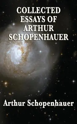 Colección de ensayos de Arthur Schopenhauer - Collected Essays of Arthur Schopenhauer