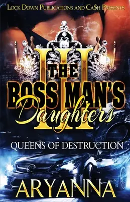 Las hijas del jefe 3: Reinas de la destrucción - The Boss Man's Daughters 3: Queens of Destruction