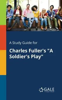 A Study Guide for A Soldier's Play