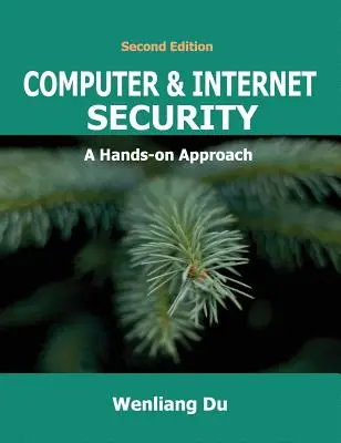 Seguridad informática y en Internet: Un enfoque práctico - Computer & Internet Security: A Hands-on Approach