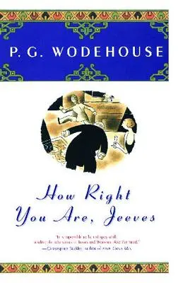 Cuánta razón tienes, Jeeves - How Right You Are, Jeeves