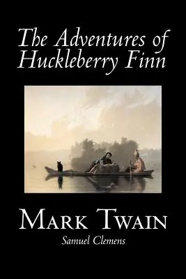 Las aventuras de Huckleberry Finn de Mark Twain, Ficción, Clásicos - The Adventures of Huckleberry Finn by Mark Twain, Fiction, Classics