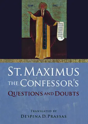 Preguntas y dudas de San Máximo el Confesor - St. Maximus the Confessor's Questions and Doubts