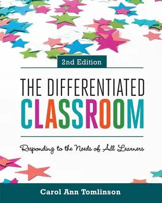 El aula diferenciada: Responder a las necesidades de todos los alumnos, 2ª edición - The Differentiated Classroom: Responding to the Needs of All Learners, 2nd Edition