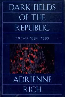 Campos oscuros de la República: Poemas 1991-1995 - Dark Fields of the Republic: Poems 1991-1995