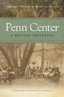 Penn Center: Una historia preservada - Penn Center: A History Preserved