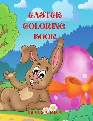 Libro de Pascua para colorear: Un divertido libro para colorear para las niñas y los niños con fácil lindo día de Pascua cosas tales como huevo de Pascua grande, cestas, conejitos, flujo - Easter Coloring Book: A Fun Coloring Book for Girls and Boys with Easy Cute Easter Day Things Such As Big Easter Egg, Baskets, Bunnies, Flow