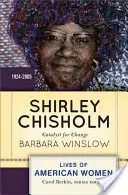 Shirley Chisholm: Catalizadora del cambio, 1926-2005 - Shirley Chisholm: Catalyst for Change, 1926-2005