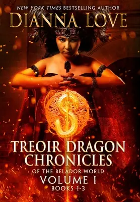 Crónicas de los dragones de Treoir sobre el mundo de Belador(TM): Volumen I, Libros 1-3 - Treoir Dragon Chronicles of the Belador(TM) World: Volume I, Books 1-3