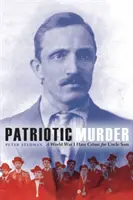 Asesinato patriótico: Un crimen de odio al Tío Sam en la I Guerra Mundial - Patriotic Murder: A World War I Hate Crime for Uncle Sam