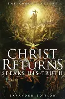 Cristo vuelve, dice su verdad: Las Cartas de Cristo - Christ Returns, Speaks His Truth: The Christ Letters