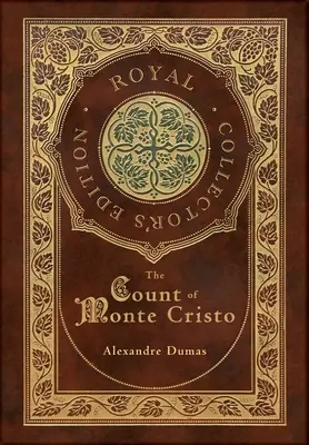 El Conde de Montecristo (Edición Real para Coleccionistas) (Encuadernación en cartoné con sobrecubierta) - The Count of Monte Cristo (Royal Collector's Edition) (Case Laminate Hardcover with Jacket)