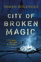 La ciudad de la magia rota - City of Broken Magic