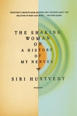 La mujer temblorosa o una historia de mis nervios - The Shaking Woman or a History of My Nerves