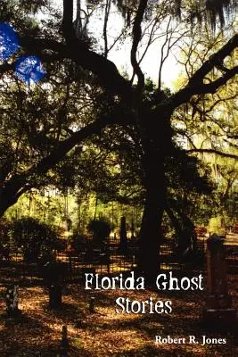 Historias de fantasmas de Florida - Florida Ghost Stories