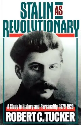 Stalin como revolucionario, 1879-1929: Un estudio de historia y personalidad - Stalin as Revolutionary, 1879-1929: A Study in History and Personality