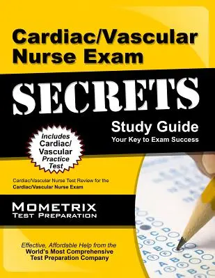 Secretos del Examen de Enfermería Cardíaca/Vascular: Cardiac/Vascular Nurse Test Review for the Cardiac/Vascular Nurse Exam (en inglés) - Cardiac/Vascular Nurse Exam Secrets: Cardiac/Vascular Nurse Test Review for the Cardiac/Vascular Nurse Exam