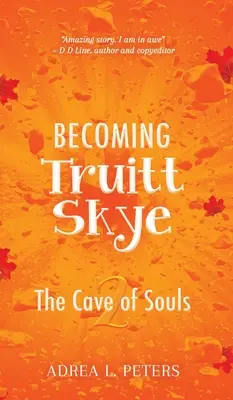 Convertirse en Truitt Skye: Cueva de Almas - Becoming Truitt Skye: Cave of Souls