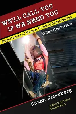 Te llamaremos si te necesitamos: Experiencias de mujeres que trabajan en la construcción - We'll Call You If We Need You: Experiences of Women Working Construction