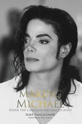 Making Michael: La carrera de Michael Jackson - Making Michael: Inside the Career of Michael Jackson