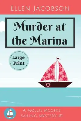 Asesinato en el puerto deportivo: Large Print Edition - Murder at the Marina: Large Print Edition